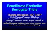 Fenofibrate Ezetimibe Studies - The Center for Cholesterol … · 2006. 9. 29. · Ezetimibe 10 mg and fenofibrate 160 mg (n=185). The primary end point of the study compared the