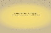 FINDING HOPE: Prophecies Fulﬁlled · 2020. 12. 2. · actual name, Jesus, which means “Yahweh saves.” Sin separates man from God’s presence. Salvation from sin results in