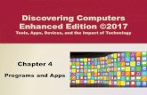 Discovering Computers Enhanced Edition ©2017 · Chapter 4 Programs and Apps Discovering Computers Enhanced Edition ©2017 Tools, Apps, Devices, and the Impact of Technology ... Page
