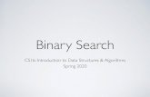Binary Search · Binary Search Analysis ‣ What is the recurrence relation of Binary Search? ‣ ‣ where f(n) is the work done at each level of recursion ‣ Where does T(n/2)