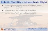 Robotic Mobility – Atmospheric Flight · 2016. 9. 6. · Flight Missions with Balloons • Venus: Vega - Russian Vega missions put two French balloons in Venus atmosphere in 1985