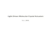 Light-Driven Molecular Crystal Actuators · 2013. 10. 3. · 2009, 131, 6890-6891. Evolution ... 1.554 nm Morimoto M.; Irie M. J. Am. Chem. Soc. 2010, 132,14172-14178. λ= 365 nm