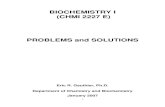 BIOCHEMISTRY I (CHMI 2227 E) PROBLEMS and SOLUTIONS · 2017. 8. 26. · 2 Note: This problem set has been prepared for students taking the course Biochemistry I (CHMI 2227E), as offered
