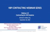 VBP CONTRACTING WEBINAR SERIES - National Council...VBP CONTRACTING WEBINAR SERIES Webinar 10 Contracting for EHR Systems Michael D. Golde, Esq. September 26, 2018 National Council
