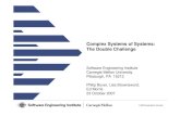 Complex Systems of Systems: The Double Challenge...© 2007Carnegie Mellon University Complex Systems of Systems: The Double Challenge Software Engineering Institute Carnegie Mellon