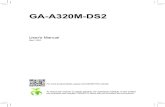 GA-A320M-DS2GA-A320M-DS2 Motherboard Layout * The box contents above are for reference only and the actual items shall depend on the product package you obtain. The box contents are