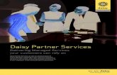 Daisy Partner Services · 2019. 12. 25. · Daisy Partner Services Delivering Managed Services your customers can rely on Daisy Partner Services can give you absolute peace of mind