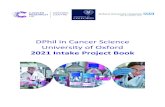 DPhil in Cancer Science University of Oxford · 2021. 1. 6. · Cancer Science at Oxford University, starting in 2021. The Programme provides research based doctoral training for