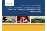 AFGHANISTAN FOOD SECURITY AND NUTRITION ......AFGHANISTAN FOOD SECURITY AND NUTRITION -AGENDA’S STRATEGIC PLAN 2 Acknowledgments The Afghanistan Food Security and Nutrition Agenda
