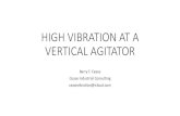 HIGH VIBRATION AT A VERTICAL AGITATORvibration.org/Presentation/May 2018/Presentation... · 2005. 2. 18. · •High horizontal vibration levels were noted at a vertical agitator