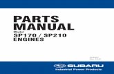 PARTS MAN U AL - Subaru Industrial Power Products · 2019. 3. 6. · SP170 / SP210 - 4 - 11-10 MANUAL LAYOUT 1. SECTION NAME Parts are broadly classiﬁ ed according to their functions.