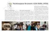 Hackerspace Brussels VZW/ASBL (HSB)wat is een 'hackerspace' een hackerspace (ook gekend als hacklab) is een plek waar mensen met gelijkaardige interesse in technologie, wetenschappen,