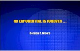 NO EXPONENTIAL IS FOREVERboser/courses/40... · 2007. 11. 13. · i386™ i486™ Pentium ® Pentium ® II Pentium ® IIIIII 256M 512M Pentium ® 4 Itanium ™ 1G 2G 4G 128M 16K MOS