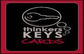 CARDS - Thinkerskeys · 2020. 5. 1. · Thinkers Keys have been developed – to boost thinking in everyday learning at all times. Thinking can be explicitly taught. Don’t expect
