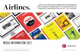 MEDIA INFORMATION 2021 - IATA - Home · 2021. 1. 12. · Airlines. is the official magazine of IATA – the trade association for the world’s airlines. IATA’s mission is to ‘represent,
