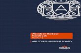 ABERDEEN HARBOUR HANDBOOK · 2020. 8. 26. · Use of Harbour Board Services, Facilities and Equipment The User/Tenant must not use any of Aberdeen Harbour Board’s services, plant