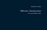 Moto immotomartinlohse.com/w/images/7/7b/Moto_immoto_(accordion_duo).pdfMoto immoto for accordion duo Moto immoto (motion in the motionless) was composed in 2009 as an electroacustic