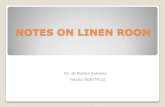 NOTES ON LINEN ROOM - Jiwaji University ON LINEN ROOM 3... · 2020. 4. 5. · Room linen •Soiled room lines are send directly from the floor or via linen room. •Physically count