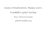 Lousy virtualization, Happy users: FreeBSD's jail(2) facilityphk.freebsd.dk/pubs/jails.pdf · 2021. 3. 7. · FreeBSD's jail(2) facility Poul-Henning Kamp phk@FreeBSD.org. CHROOT(2)
