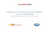 Padres Comprometidos con CHISPA - Ascend at the Aspen Institute · 2020. 12. 8. · Padres Comprometidos con CHISPA: Parent Engagement Curriculum UnidosUS 2 UnidosUS, previously known