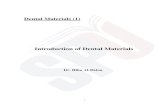 Introduction of Dental Materials - الجامعة السورية الخاصةIntroduction of Dental Materials Dr. Hiba Al-Helou 2 Introduction of dental materials The science of dental