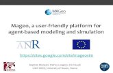 Mageo, a user-friendly platform for agent-based modeling and simulation · 2013. 9. 20. · MAGeo = Modeling Agent Geography. Mageo is a multi-agent geosimulation platform. Goals