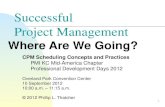 New Successful Project Management · 2012. 9. 27. · Executing – Test Prototypes Delivering – Final Tests and Approved Software . Successful Project Management 10 3. Milestones