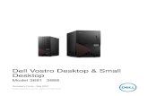 Dell Vostro Desktop & Small Desktop · 2020. 9. 9. · 3 Vostro Desktop 3681 Feature Overview Work with a Lasting Edge The new small desktop increases performance and expandability