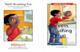 Teeth Brushing Fun - Kindergarten - Homekindergartenges.weebly.com/.../c-_teeth_brushing_fun.pdf · 2018. 8. 29. · Brushing my teeth is fun! 7 8 I brush my teeth in the back. I