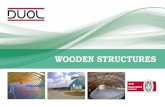 WOODEN STRUCTURES - DUOL WOODEN STR… · WOODEN STRUCTURES: QUICK, SAFE, ECOLOGICAL Glued Laminated Timber (GLT) is a material which does not only convince in economical and aesthetical