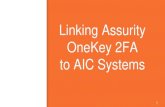 Linking Assurity OneKey 2FA to AIC Systems · 2020. 11. 23. · Link your OneKey Account to AIC Systems Step 2 *Pictures shown are for illustration purposes, actual page may differs