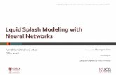 Lquid Splash Modeling with Neural Networkskucg.korea.ac.kr/new/seminar/2020/ppt/ppt-2020-08-04.pdf · 2020. 9. 1. · 1-1. Introduction (Cont`) • This paper proposes a new data-driven