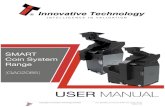 User Manual - Innovative Technology · 2020. 3. 20. · Copyright © Innovative Technology Ltd 2020 Doc: GA02085 User Manual SMART Coin System Range Version: 1.8 Page 13 of 103. 3.1.1.1.3