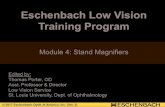 Eschenbach Low Vision Training Program · print. An Eschenbach #1552 System Vario stand magnifier seems to be the right choice. Will this stand magnifier provide the needed power