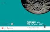 TUSCANY AN ETRUSCAN LAND...A breathtaking panorama of Volterra. Nowadays we tend to focus on the development of the Etruscans in the region rather than their origins. WHAT THE OOE
