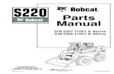 Parts Manual PARTS MANUALS...Parts Manual 6904243 (11--05) Printed in U.S.A. Bobcat Company 2005 S/N 5308 11001 & Above S/N 5307 11001 & Above EQUIPPED WITH BOBCAT INTERLOCK CONTROL