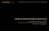 MCd MYd MLd Series...MCd MYd MLd 71-112 IM B14 IM 3601 IM V18 IM 3611 IM V19 IM 3631 Technical Specifications · IP55 protection, class F insulation, B-level temperature rise, S1 duty.