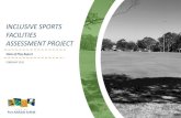 INCLUSIVE SPORTS FACILITIES ASSESSMENT PROJECT...Condition, compliance and lifecycle data was collected on sports playing surfaces and key supporting infrastructure. Audits were undertaken