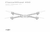 FlameWheel 450 · 2016. 2. 17. · FlameWheel 450 © 2015 DJI. All Rights Reserved. 7 Please solder ESCs to power pads on bottom board as the figure shows. Use any insulating method