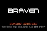 BRAVEN BRV-1 OWNER’S GUIDEresistentes a chuva, jactos e salpicos de água. IMPORTANTE - Para assegurar que o BRV-1