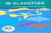 Globefish Highlights - Issue 4/20142014 estim. f'cast over 2013 million tonnes % WORLD BALANCE Production 158.0 162.9 165.9 1.9 Capture fisheries 91.3 92.4 92.0 -0.4 Aquaculture 66.6