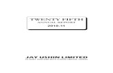 TWENTY FIFTH - JPM Groupjpmgroup.co.in/document/annual-report-10-11.pdf · 2019. 7. 15. · ANNUAL REPORT 2010-11 JAY USHIN LIMITED (AJOINT VENTURE WITH U-SHIN LIMITED, JAPAN) ...