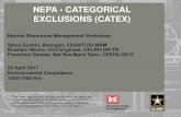 NEPA - CATEGORICAL EXCLUSIONS (CATEX)...“NEPA is our basic national charter for protection of the environment. It establishes policy, sets goals, and provides means for carryingout