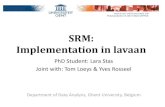 SRM: Implementation in Lavaan - COnnecting REpositoriesSRM: Implementation in lavaan PhD Student: Lara Stas Joint with: Tom Loeys & Yves Rosseel Department of Data Analysis, Ghent
