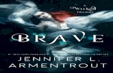 Brave (A Wicked Trilogy Book 3) - Internet Archive...Books by Jennifer L. Armentrout de Vincent Series Moonlight Sins: A de Vincent Novel (January 30, 2018) Wicked Trilogy Wicked Torn