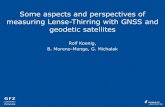 Some aspects and perspectives of measuring Lense-Thirring with … · 2017. 12. 17. · measuring Lense-Thirring with GNSS and geodetic satellites Rolf Koenig, B. Moreno-Monge, G.