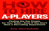 (continued from front flap) HOW TO HIRE A-PLAYERS ......(continued from front flap) • Creating an employee referral program that actually works • Conducting great on-campus recruiting