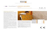 Schlüter -KERDI-BOARD Substrate 12.1 Product data sheetNote: See section “Waterproofing" on the use of Schlüter-KERDI-BOARD in bonded waterproofing assemblies. Use of Schlüter®-KERDI-BOARD