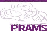 PRAMS Surveillance Report...PRAMS Surveillance Report Alabama 2013 This publication was produced by: DIVISION OF STATISTICAL ANALYSIS CENTER FOR HEALTH STATISTICS Principal Authors