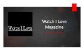 Watch I Love Magazine Media Kit January 2021 · 2021. 1. 6. · Microsoft PowerPoint - Watch I Love Magazine Media Kit January 2021.pptx Author: F25088B Created Date: 1/5/2021 11:05:28